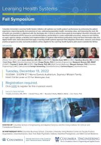 On December 13, 2022, we will hold our annual Learning Health System symposium in-person in the Myrna Daniels Auditorium, First Floor of Vivian and Seymour Milstein Family Heart Center, New York-Presbyterian Hospital, 177 Fort Washington Avenue, New York,